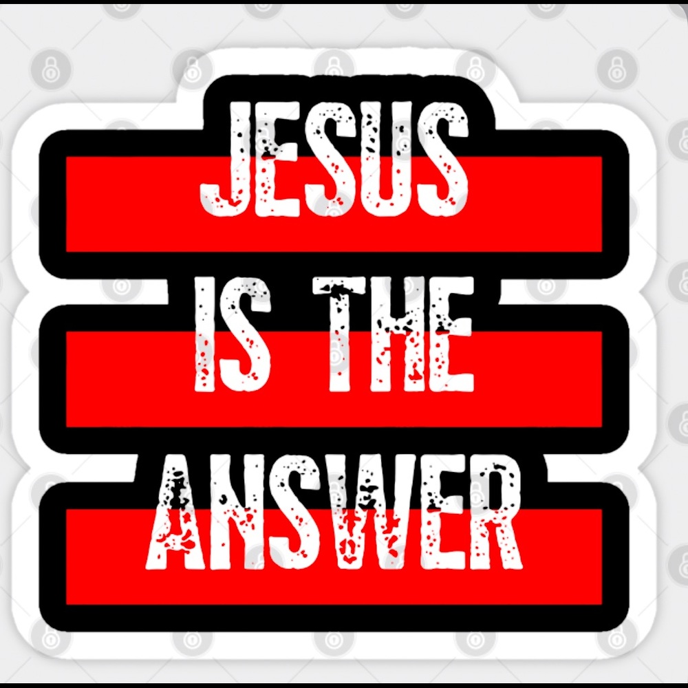 ❤️❤️❤️Jesus is the answer ❤️❤️❤️😇pray is always free . Just ask ❤️🙏